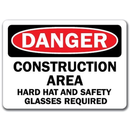 Signmission Danger Sign-Construction Area Hard Hat Glasses Reqd-10x14 OSHA, 14" H, DS-Construction Area Hard Ha DS-Construction Area Hard Ha